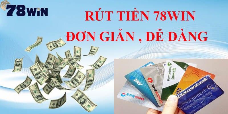 Cách rút tiền 78win